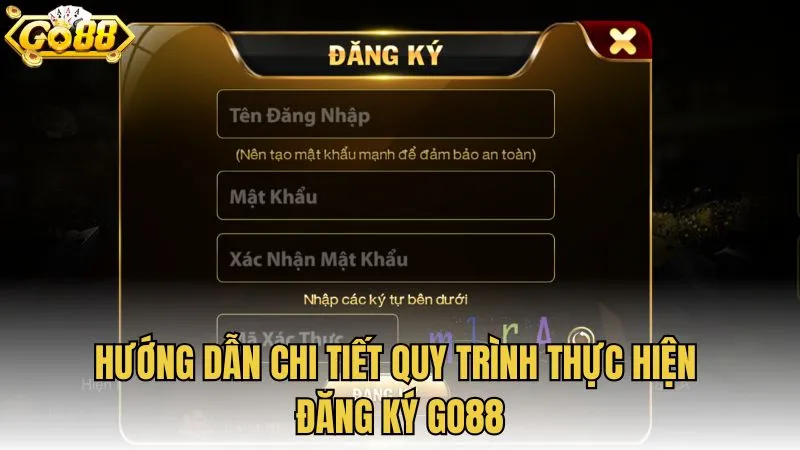 Hướng dẫn chi tiết quy trình thực hiện đăng ký GO88