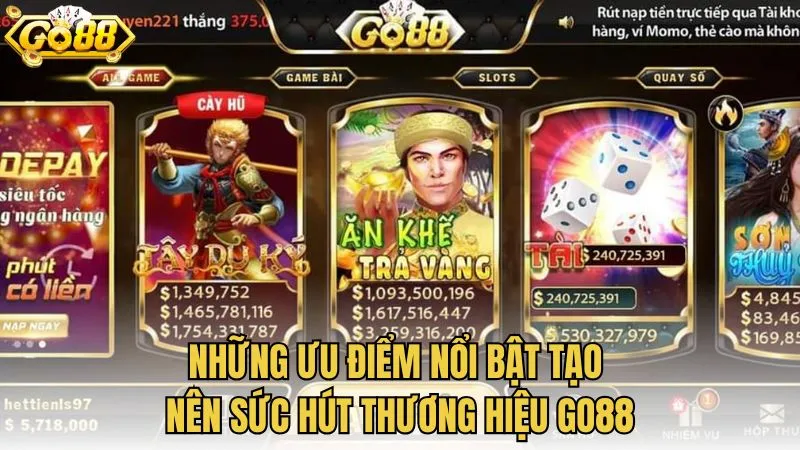 Những ưu điểm nổi bật tạo nên sức hút thương hiệu GO88